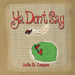 YA Don't Say by Julia B. Casper
