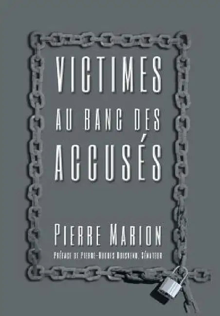Victimes Au Banc Des Accuses by Pierre Marion