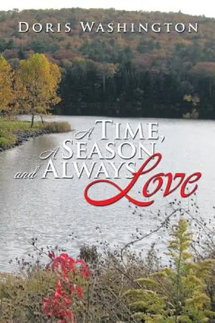 A Time, a Season and Always Love by Doris Washington