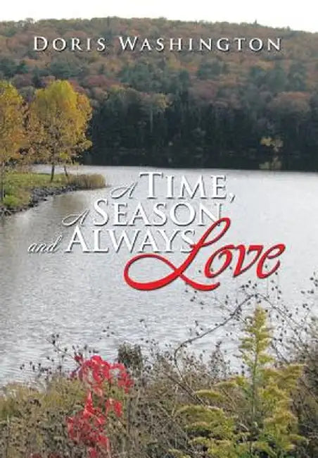 A Time, a Season and Always Love by Doris Washington