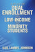 A Study of Dual Enrollment and Low-Income and Minority Students by Gail Laurel Johnson
