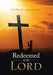 Redeemed of the Lord by Ruthie Johnson