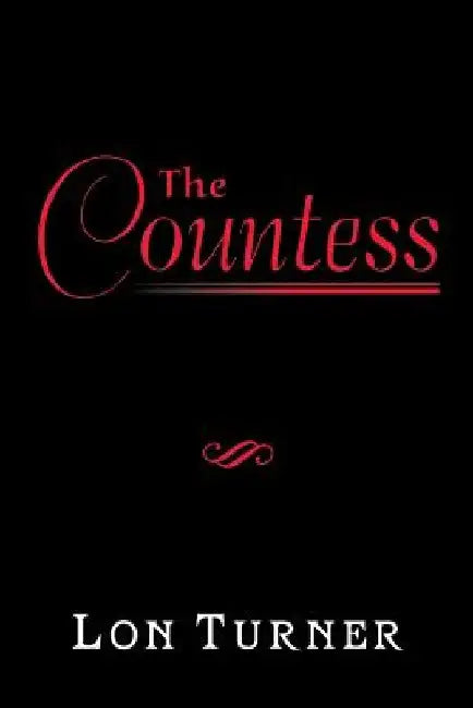 The Countess by Lon Turner