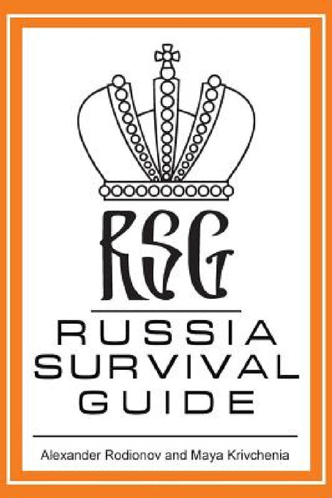 Russia Survival Guide by Alexander Rodionov, Maya Krivchenia