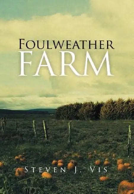 Foulweather Farm by Steven J. Vis