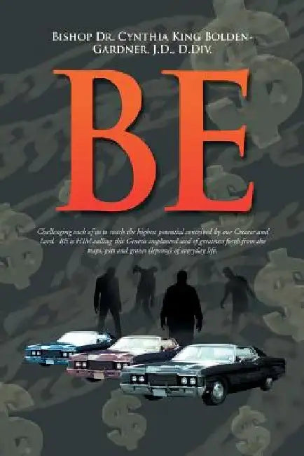 Be by Bishop Cynthia King Bolden-Gardner