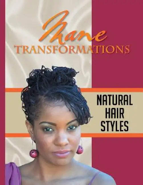 Mane Transformations: Natural Hair Styles by ''The Roxanne Ray''