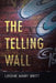 The Telling Wall by Leone Mary Britt
