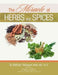 The Miracle of Herbs and Spices by Ph. D. Bahram Tadayyon Mns