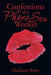 Confessions Of A Phone Sex Worker by Madison Byers