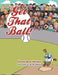 Get That Ball! by Constance Holsey