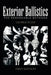 Exterior Ballistics: The Remarkable Methods by Klimi, George