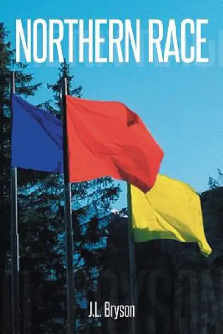 Northern Race by J. L. Bryson