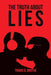 The Truth about Lies by Travis D. Boothe