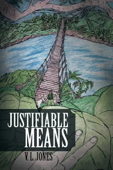 Justifiable Means by V. L. Jones