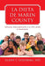 La Dieta de Marin County: Alimente Adecuadamente a Su Nino Desde El Nacimiento by Albert C. Goldberg