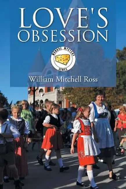Love's Obsession by William Mitchell Ross