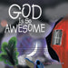 God Is So Awesome by Leslie D. Minor