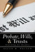 Probate, Wills, & Trusts: Searching for Answers by Allan H. Nelson