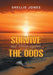 Survive and Thrive against the Odds by Shellie Jones