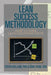 Lean Success Methodology: How to Make Lean Solutions Stick! by Dutch Holland, Bsie Duke Rohe