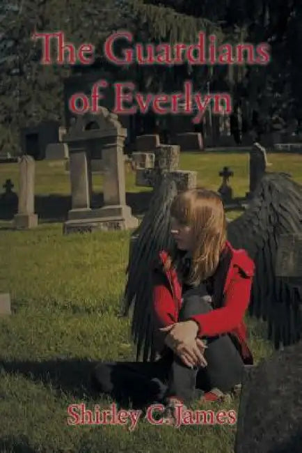 The Guardians of Everlyn by Shirley C. James