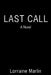 Last Call by Lorraine Marlin