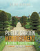 Public Garden Management: A Global Perspective: Volume II by Bijan Dehgan