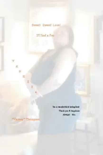 Sweet! Sweet! Love!: If I Had a Pen by Vanessa Vanney Thompson