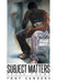 Subject Matters: Prose Poems by Tony Sanders