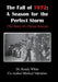 The Fall of 1972: A Season for the Perfect Storm: (The Story of a Dream Season) by Randy White