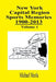 New York Capital Region Sports Memories 1900-2013 Volume 1 by Michael Meola