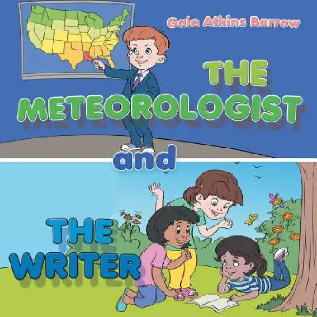 The Meteorologist and the Writer by Gale Atkins Barrow