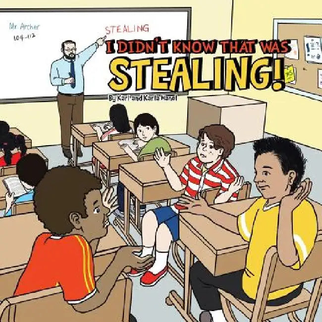 I Didn't Know That Was Stealing! by Karl Hanel
