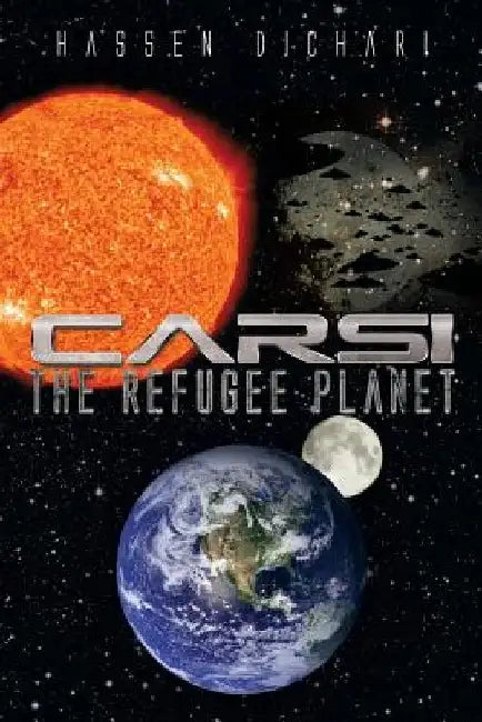 Carsi, the Refugee Planet by Hassen Dichari