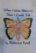 When I Was Silenced, Then I Could Talk by Rebecca Krell
