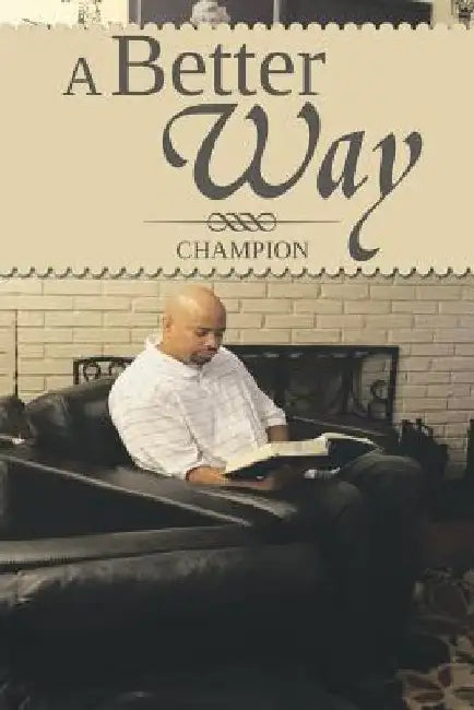 A Better Way by Ronald Chatmon