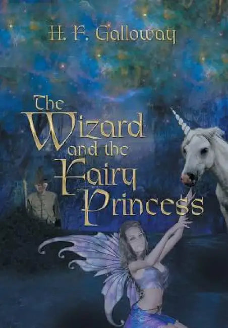 The Wizard and the Fairy Princess by H. F. Galloway