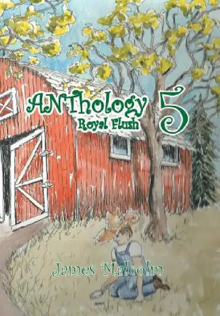 Anthology 5: Royal Flush by James Malcolm