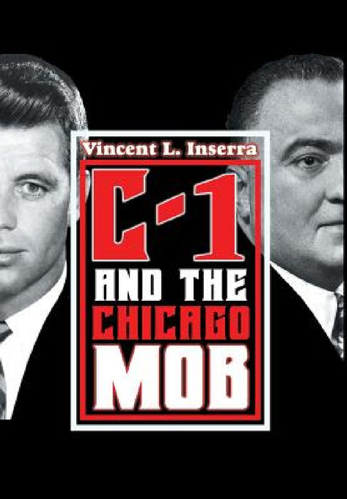 C-1 and the Chicago Mob by Vincent L. Inserra