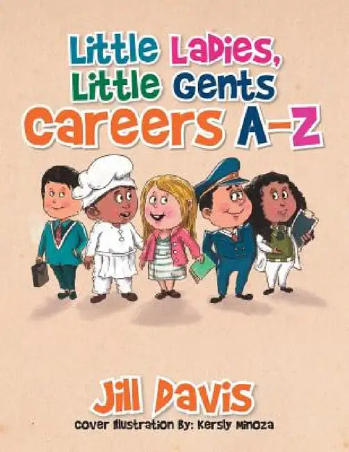 Little Ladies, Little Gents: Careers A-Z by Jill Davis