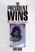 The President Wins: Two Term Presidency by Gaylord