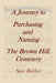 A Journey To Purchasing And Naming The Brown Hill Cemetery by Sam Barber