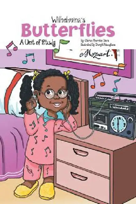 Wilhelmina's Butterflies: A Unit of Study by Clarice Thornton Davis