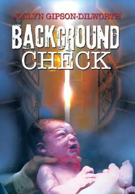 Background Check by Joclyn Gipson-Dilworth