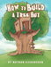 How to Build a Tree Hutt by Nathan Richardson