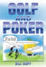 Golf and Poker by Bill Bopf