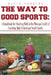 The Way to Good Sports: A Handbook for Starting Well in the Pleasant Craft of Coaching High School and Youth Sports by David Jenkins