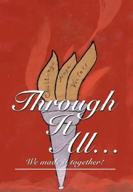 Through It All...: We Made It Together! by Mary Snow Roach