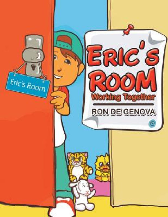 Eric's Room: Working Together. by Ron De Genova